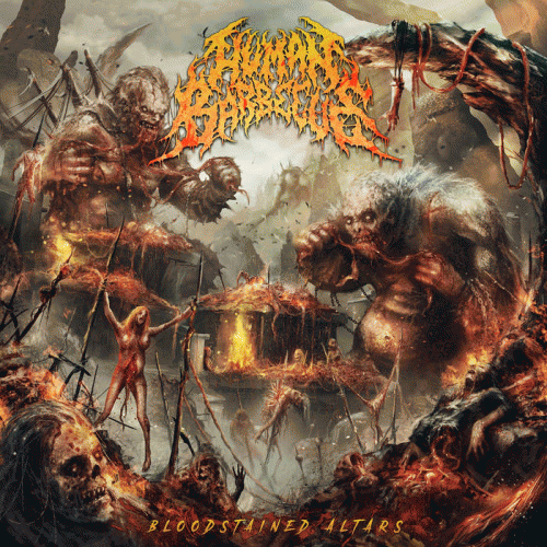 Human Barbecue : Bloodstained Altars